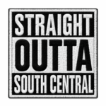 Straight Outta South Central Embroidered Patch