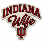 Indiana Wife IU Embroidered Patch